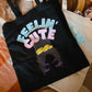 Feeling Cute - Tote